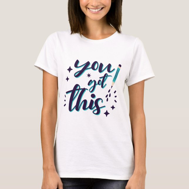Shirt Test Day Shirt Lehrer Student Sie Got (Vorderseite)