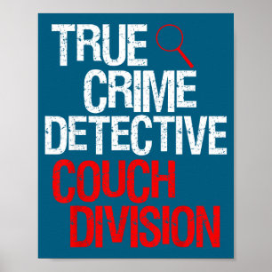 Shirt True Crime Detektiv Couch Abteilung Poster