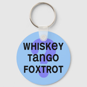 SHIRT_whiskey_tango_foxtrot Schlüsselanhänger
