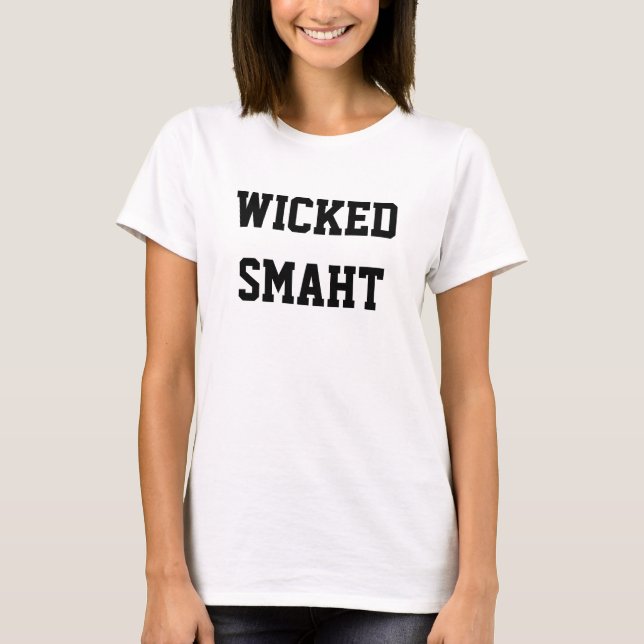 Shirt "Wicked Smaht Funny Boston Accent" (Vorderseite)