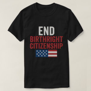 Shirt zur Beendigung der Geburtsrecht - Patriotic 