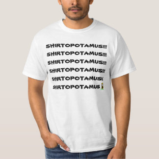 SHIRTOPOTAMUS T - Shirt
