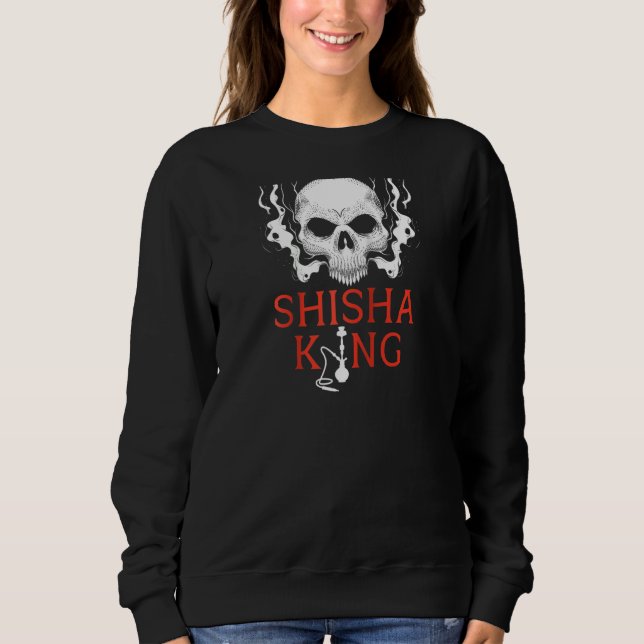 Shisha King Skull Smoker Hookah Wasserpfeife Nargh Sweatshirt (Vorderseite)