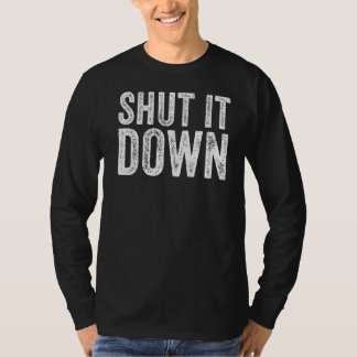 Shit It Down Funny Sprichwort Sarcastic Vintag Ret T-Shirt