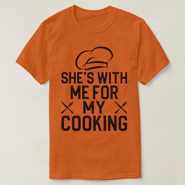 Shit mit mir für mein Kochen 1 T-Shirt (Design vorne)