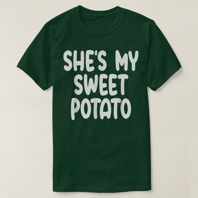 Shit My Sweet Potato I Yam Matching Paare Danke T-Shirt (Design vorne)