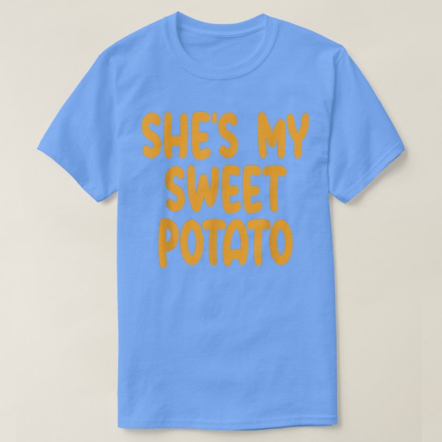Shit My Sweet Potato I Yam Matching Paare Danke T-Shirt (Design vorne)