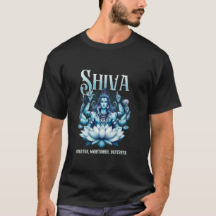 Shiva Schöpfer Erhalter Zerstörer Hindu Götter Her T-Shirt