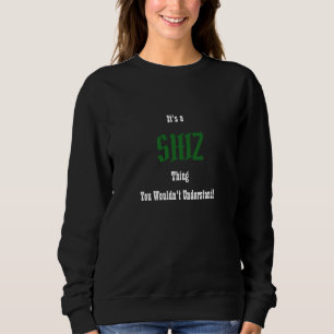 Shiz Sweatshirt