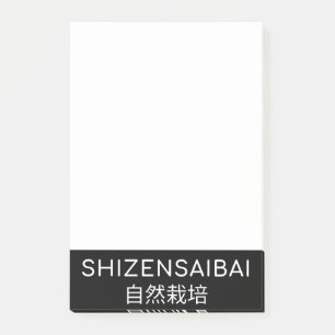 SHIZENSAIBAI 自 然 栽 培 POST-IT KLEBEZETTEL