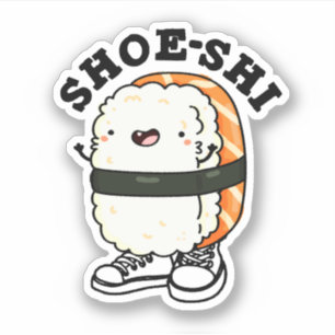 Shoe-shi Funny Sushi Pun Aufkleber