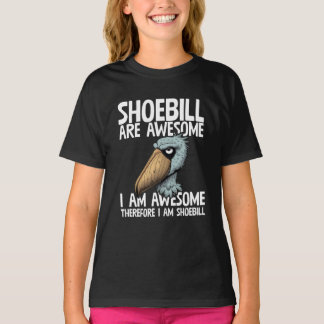 Shoebill sind Phantastisch, ich bin Phantastisch D T-Shirt