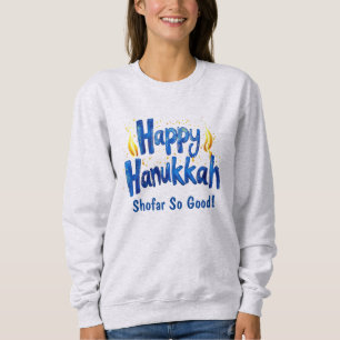 Shofar So gut! 🕎 🎉 Sweatshirt
