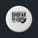 Shofar So gute lustige jüdische Hanukkah Holiday G Button<br><div class="desc">chanukah, menorah, hanukkah, dreidel, jüdisch, judaism, holiday, religion, christliche, </div>
