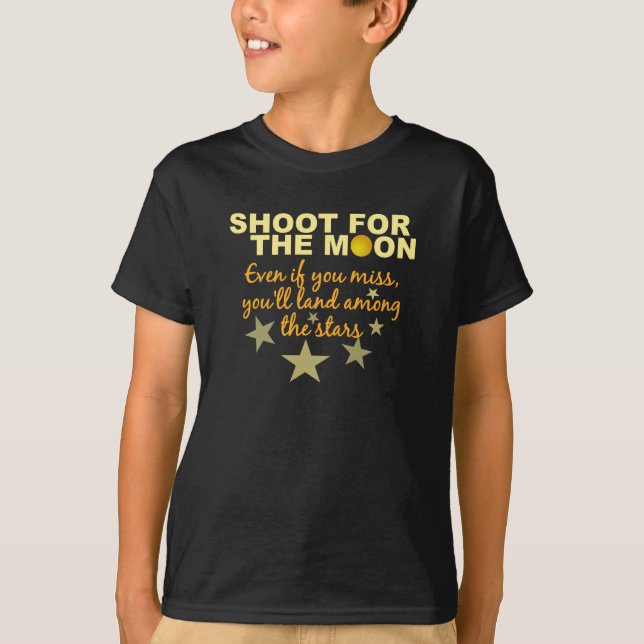 Shoot 4 The Moon Shirt - wählen Sie Stil (Vorderseite)