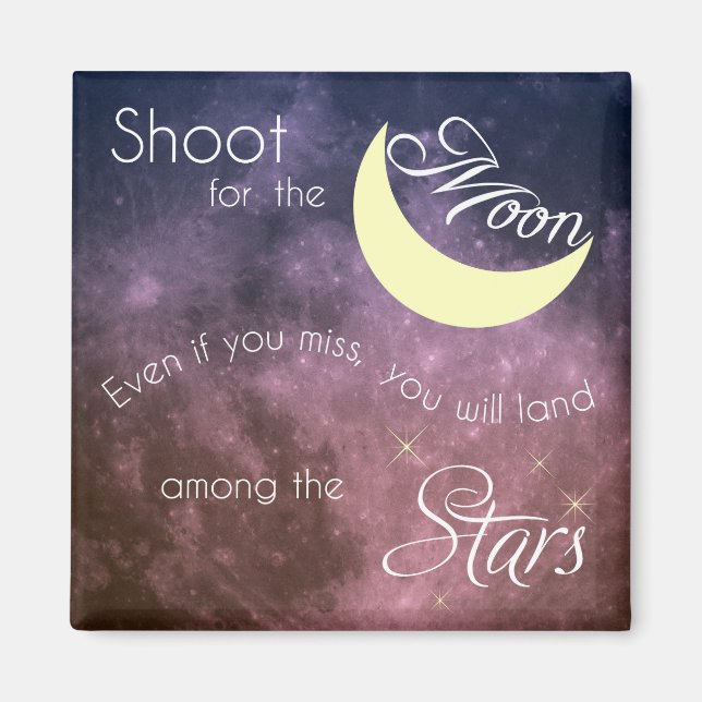 Shoot for Moon Inspirational Magnet (Vorne)