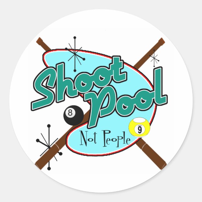 Shoot Pool, nicht Leute! Runder Aufkleber (Vorderseite)
