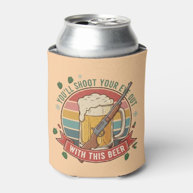 Shoot Your Eye Out Cooler - Personalized Beer Kooz Dosenkühler (Kanne Vorderseite)