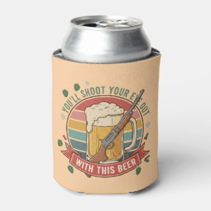 Shoot Your Eye Out Kühler - Personalisierte Bierkü Dosenkühler