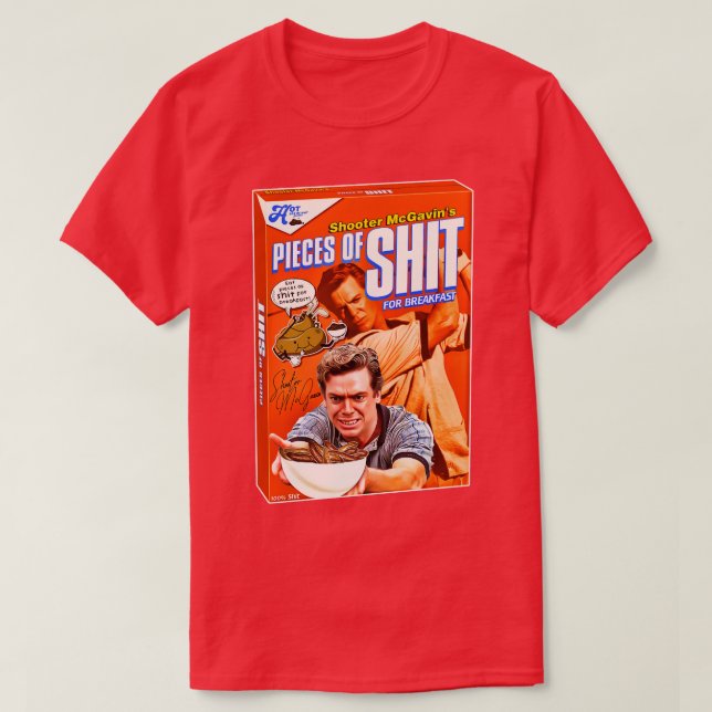 Shooter McGavins Stücke für Frühstückszerealien T-Shirt (Design vorne)