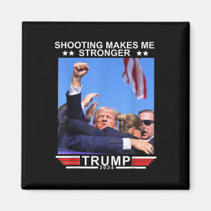 Shooting macht mich stärker Donald Trump 2024 Magnet