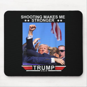 Shooting macht mich stärker Donald Trump 2024 Mousepad