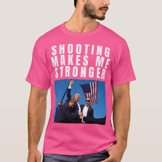 Shooting macht mich stärker Trump 2024 T-Shirt
