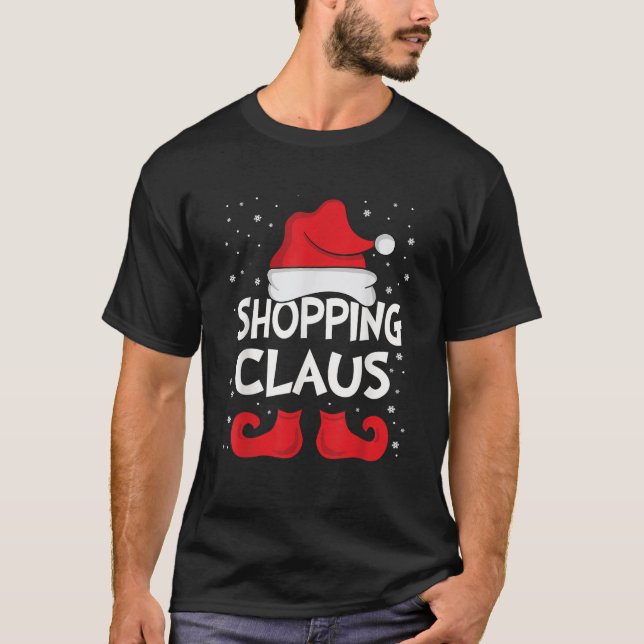Shopping Claus Xmas Gruppe Weihnachts Matching Fam T-Shirt (Vorderseite)