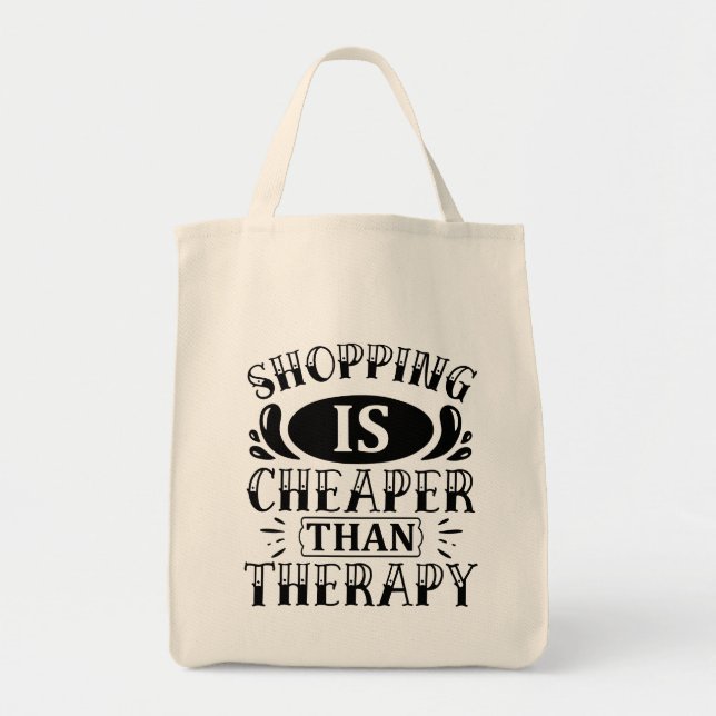 Shopping ist billiger als therapeutische Typografi Tragetasche (Vorne)