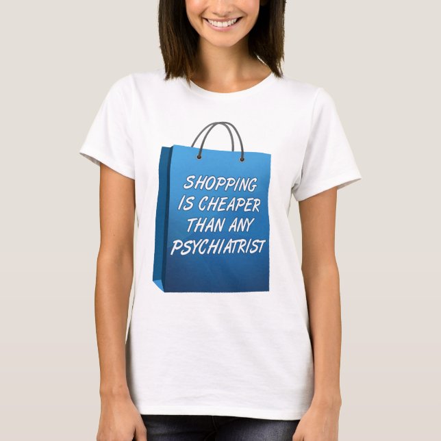 Shopping Therapy Funny T - Shirt (Vorderseite)