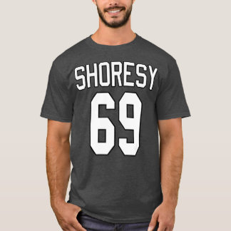 Shoresy 69 Hockey Funny Canadian Meme Parody T-Shirt