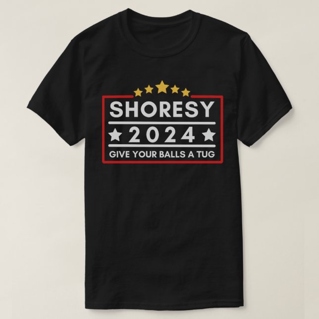 Shoresy Support Shoresy 2024 geben Ihren Balls ein T-Shirt (Design vorne)