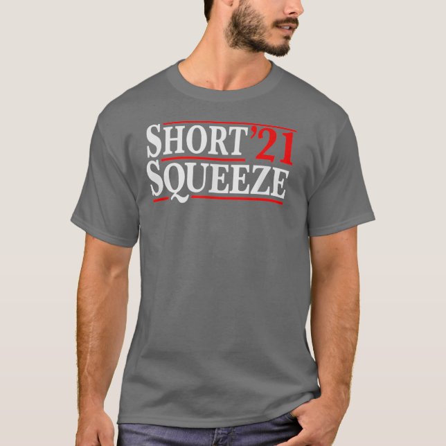 Short Squeeze 2021 Trading Stock Trade Shorting T-Shirt (Vorderseite)