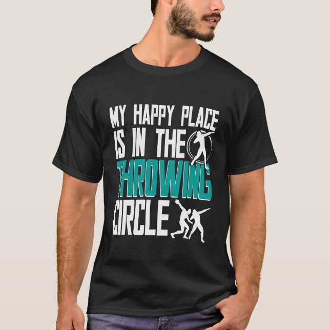 Shot Put Shot Putter Happy Place Throwing Circle T-Shirt (Vorderseite)