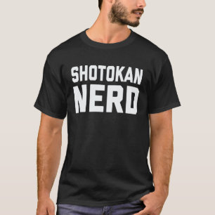 Shotokan Nerd japanisches Karate Martial Saying T-Shirt