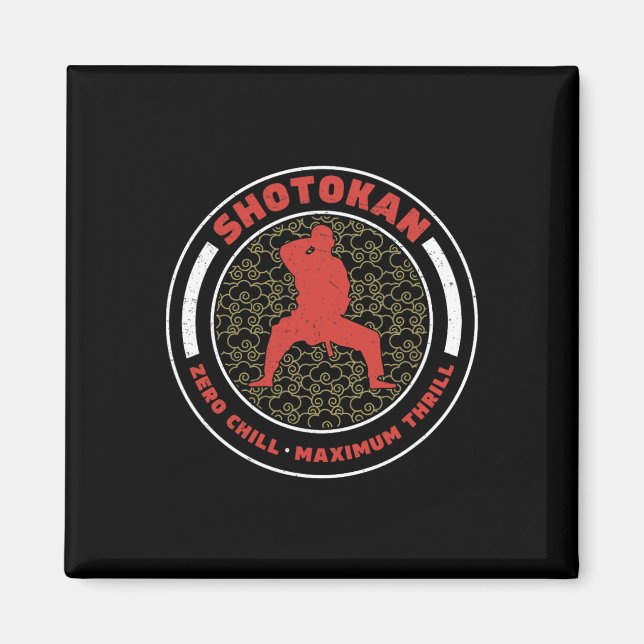 Shotokan Zero Chill Maximum Thrill Lustiger Shotok Magnet (Vorne)