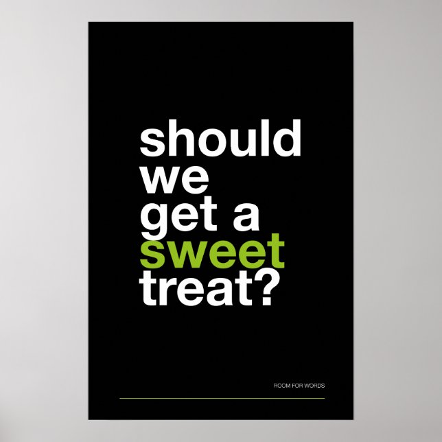 SHOULD WE GET A SWEET TREAT? –Funny Kitchen Poster (Vorne)