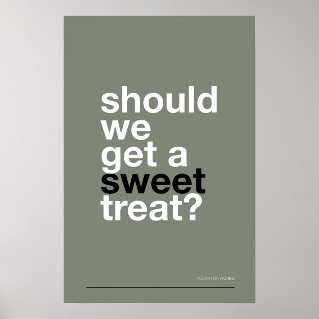SHOULD WE GET A SWEET TREAT? –Funny Kitchen Poster (Vorne)