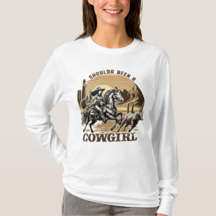 Shoulda war eine Cowgirl-Farm T-Shirt