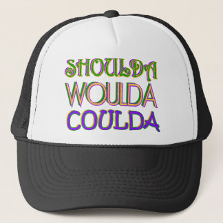 Shoulda Woulda Coulda Truckerkappe