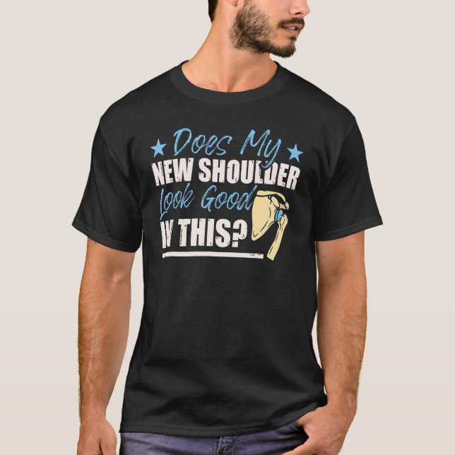 Shoulder Surgery Apparel Shoulder Replacement T-Shirt (Vorderseite)