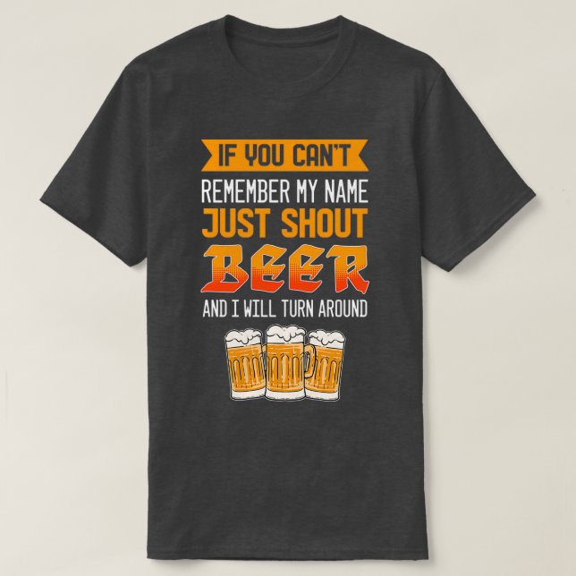 Shout Beer für Bier Liebhaber T-Shirt (Design vorne)