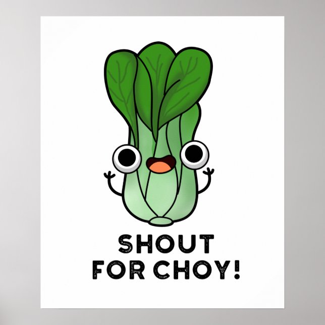 Shout for Choy Funny Veggie Bok Choy Pub Poster (Vorne)