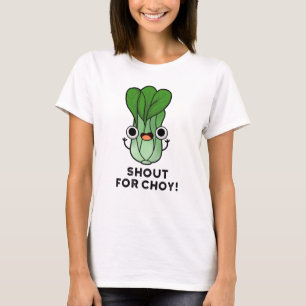 Shout for Choy Funny Veggie Bok Choy Pub T-Shirt