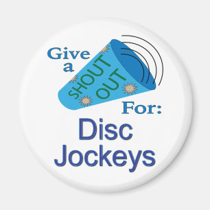 Shout for Disk Jockeys Magnet