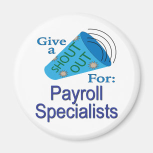 Shout for Payroll Specials Magnet