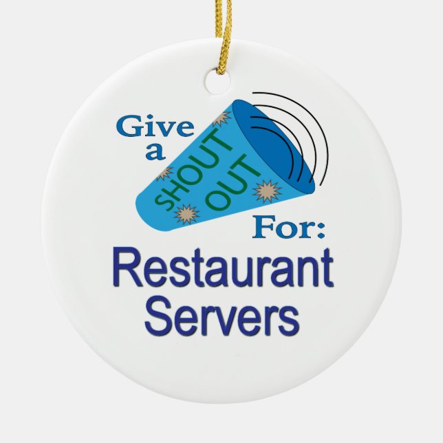 Shout for Restaurant Servers Keramik Ornament (Vorne)