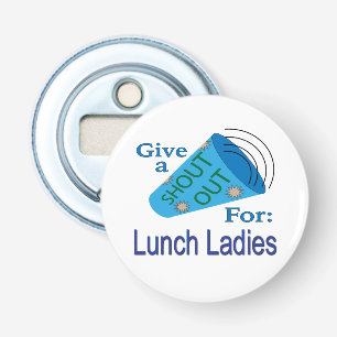 Shout für das Mittagessen Ladys Flaschenöffner