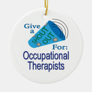 Shout Out for Occupational Therapists Keramik Ornament
