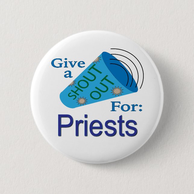 Shout Out for Priests Button (Vorderseite)